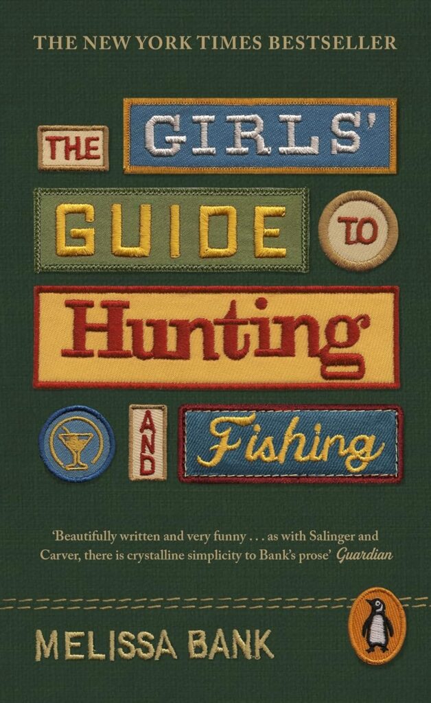 Melissa Bank, <em><a href="https://bookshop.org/a/132/9780140293241" rel="noopener" target="_blank">The Girls’ Guide to Hunting and Fishing</a></em> (Viking, May 18)<br />Design by Annie Atkins 