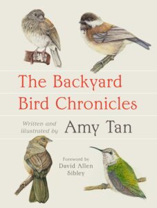 Amy Tan, The Backyard Bird Chronicles 