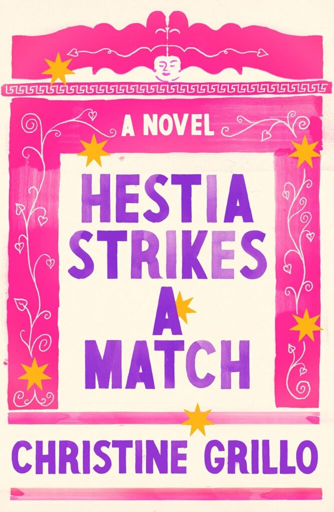 Christine Grillo, <em><a href="https://bookshop.org/a/132/9780374609979" rel="noopener" target="_blank">Hestia Strikes a Match</a></em> (FSG, April 18)<br />Design by Na Kim 