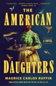 Maurice Carlos Ruffin, The American Daughters 