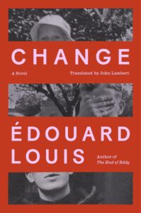 Édouard Louis, tr. John Lambert, Change 