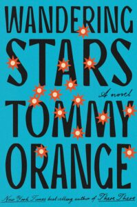 Tommy Orange, Wandering Stars 
