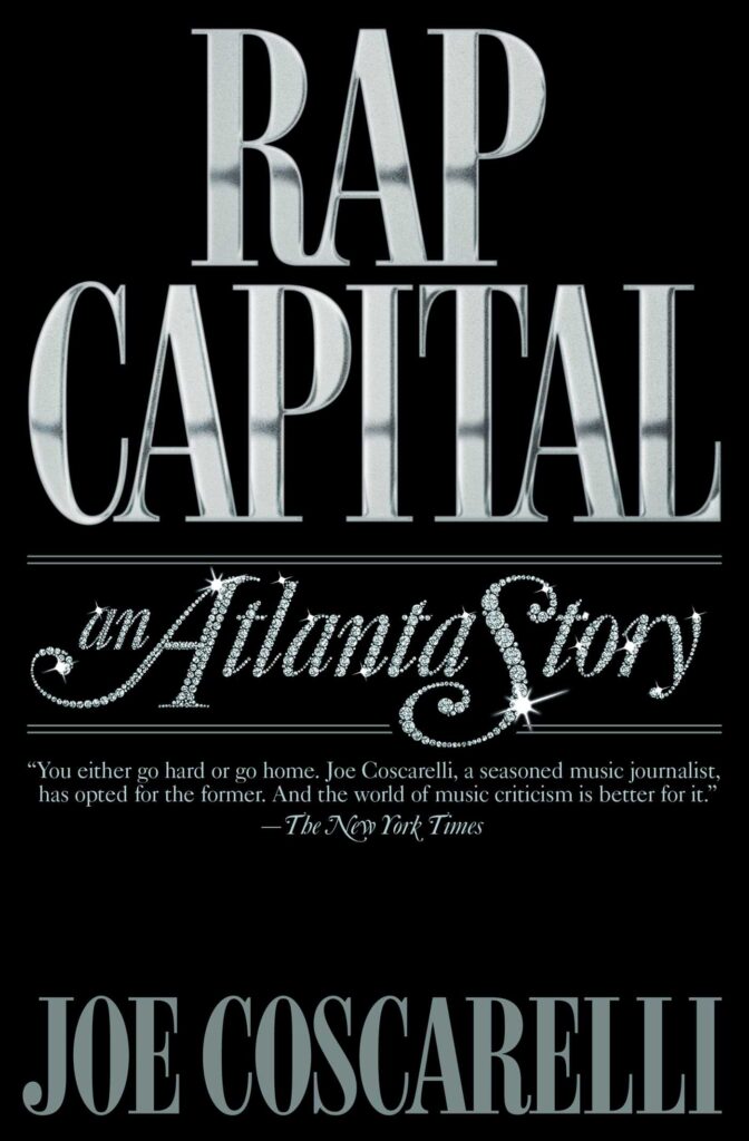 Joe Coscarelli, <em><a href="https://bookshop.org/a/132/9781982107895" rel="noopener" target="_blank">Rap Capital: an Atlanta Story</a></em> (Simon & Schuster, October 10) 