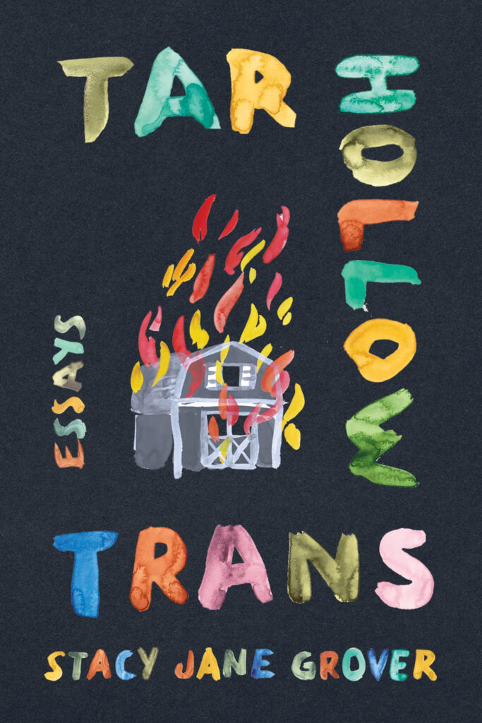 Stacy Jane Grover, Tar Hollow Trans (University Press of Kentucky, June 20) Design by Jaya Miceli