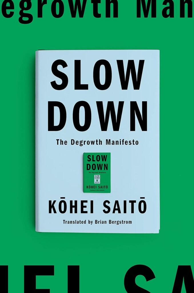 Kōhei Saitō, tr. Brian Bergstrom, <em><a href="https://bookshop.org/a/132/9781662602368" target="_blank" rel="noopener">Slow Down: The Degrowth Manifesto</a></em>; cover design by TK TK (Astra House, January 9)