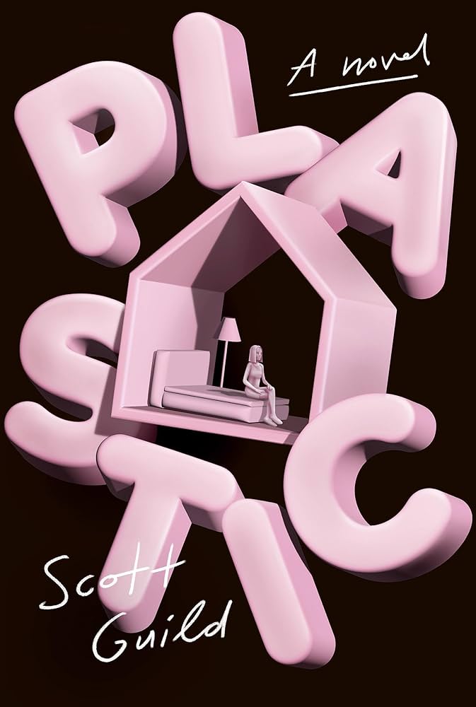 Scott Guild, <a href="https://bookshop.org/a/132/9780593316764" target="_blank" rel="noopener"><em>Plastic</em></a>; cover design and illustration by Tyler Comrie (Pantheon, February 13) 