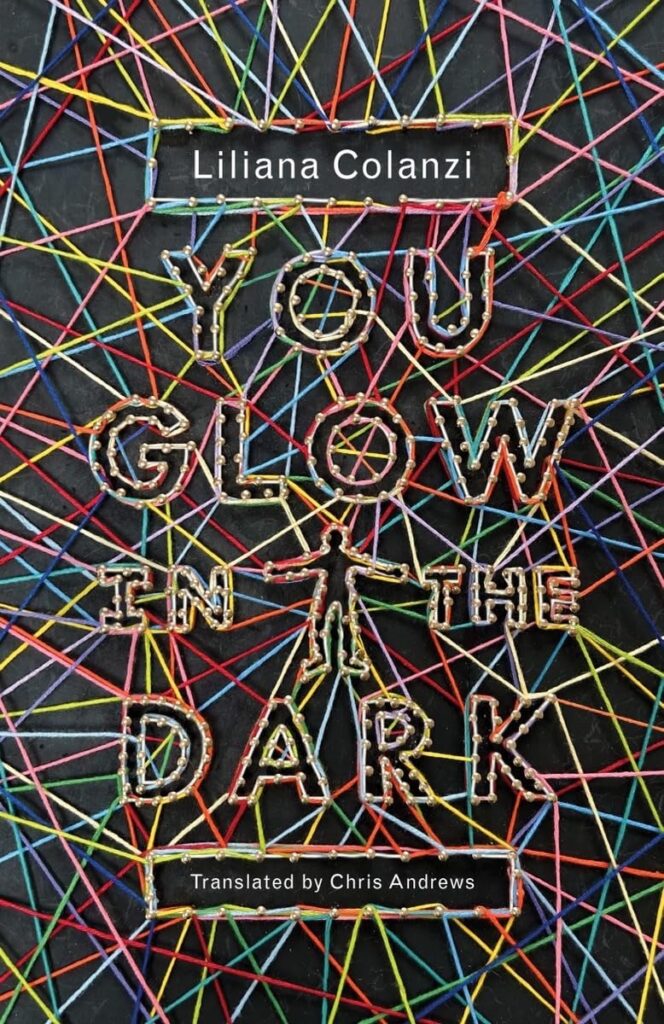 Liliana Colanzi, tr. Chris Andrews, <a href="https://bookshop.org/a/132/9780811237185" target="_blank" rel="noopener"><em>You Glow in the Dark</em></a>; cover design by Jamie Keenan (New Directions, February 6) 