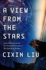Cixin Liu, A View from the Stars