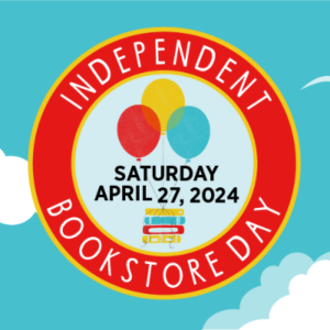 Tomorrow is Indie Bookstore Day! So you should go to a bookstore.