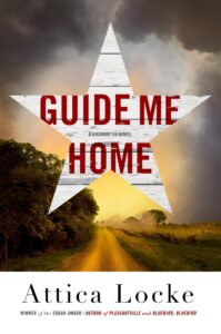 Attica Locke, Guide Me Home 