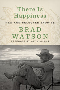 Brad Watson, There is Happiness
