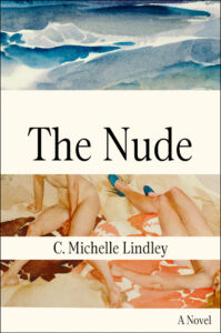 C. Michelle Lindley, The Nude