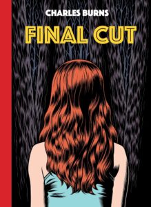 Charles Burns, Final Cut 