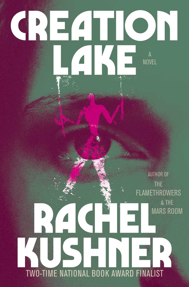 Rachel Kushner, Creation Lake