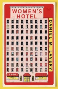 Daniel M. Lavery, Women's Hotel 