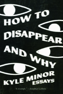 How to Disappear and Why- Essays