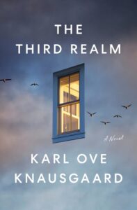 Karl Ove Knausgaard, tr. Martin Aitken, The Third Realm 