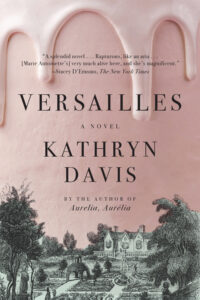 Kathryn Davis, Versailles 