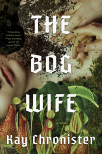 Kay Chronister, The Bog Wife 