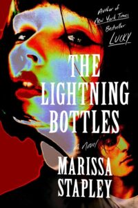 Marissa Stapley, The Lightning Bottles copy