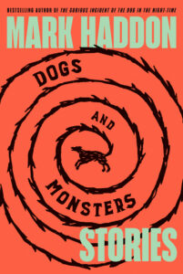 Mark Haddon, Dogs and Monsters: Stories 