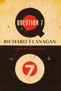 Richard Flanagan, Question 7