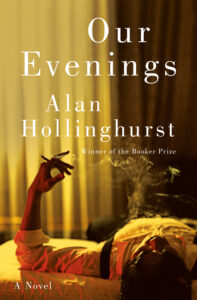 Alan Hollinghurst, Our Evenings 