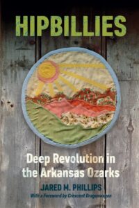 Hipbillies- Deep Revolution in the Arkansas Ozarks