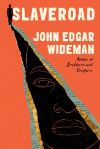 John Edgar Wideman, Slaveroad 