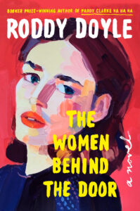 Roddy Doyle, The Women Behind the Door 