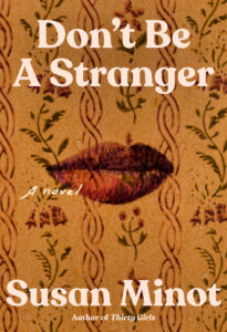 Susan Minot, Don't Be a Stranger 