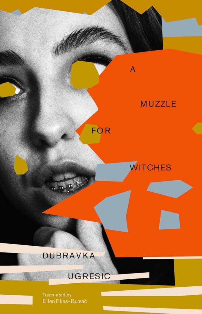 Dubravka Ugresic, tr. Ellen Elias-Bursac, <em><a href="https://bookshop.org/a/132/9781960385253" target="_blank" rel="noopener">A Muzzle for Witches</a></em> (Open Letter, September 17) 