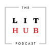 The Lit Hub Podcast