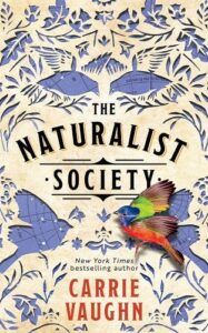 Carrie Vaughn, The Naturalist Society 