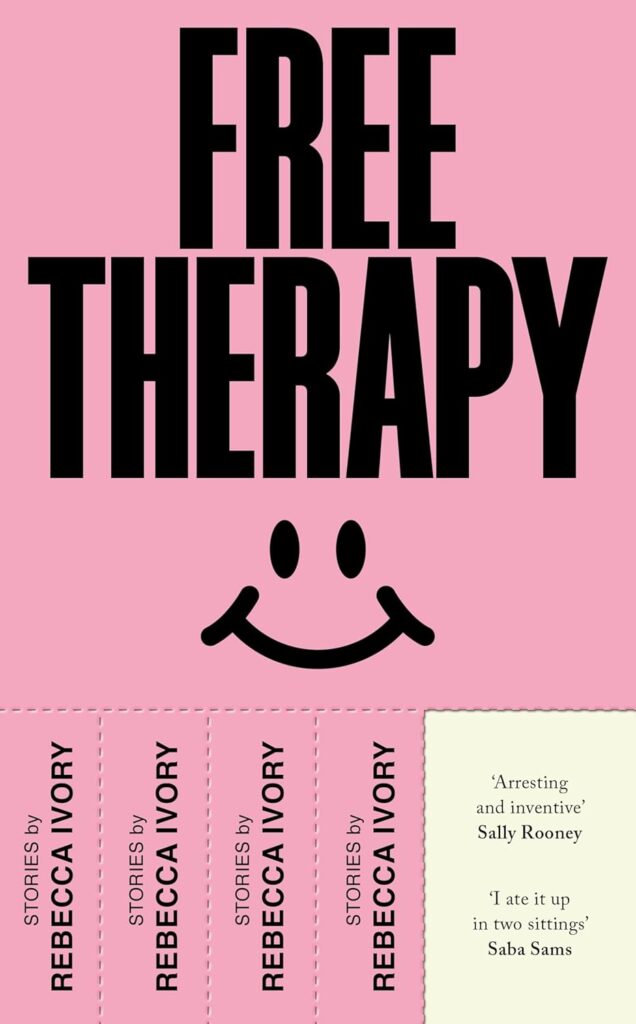 Rebecca Ivory, <em>Free Therapy</em>; cover design by Luke Bird (Jonathan Cape, March 14) 