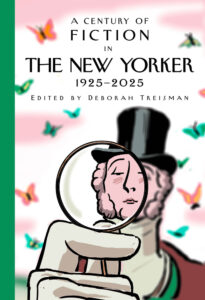 A Century of Fiction in The New Yorker- 1925-2025