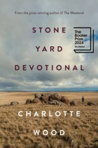 Charlotte Wood, Stone Yard Devotional