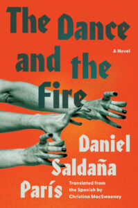 Daniel Saldaña París, tr. Christina MacSweeney, The Dance and the Fire