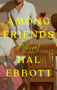 Hal Ebbott, Among Friends