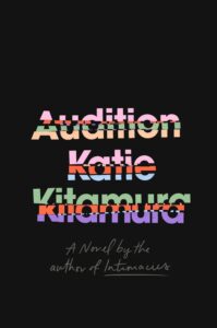 Katie Kitamura, Audition copy