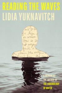 Lidia Yuknavitch, Reading the Waves