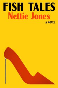 Nettie Jones, Fish Tales