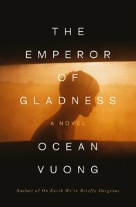 Ocean Vuong, The Emperor of Gladness copy