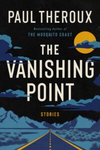 Paul Theroux, The Vanishing Point