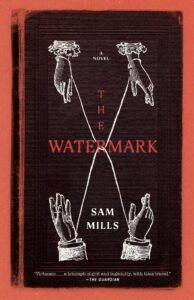 Sam Mills, The Watermark