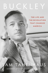 Sam Tanenhaus, Buckley- The Life and the Revolution That Changed America