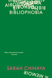 Sarah Chihaya, Bibliophobia- A Memoir