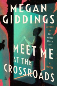 megan giddings meet me at the crossroads