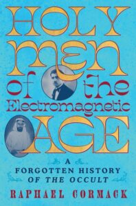 holy men of the electromagnetic age