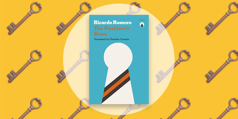 A Small Press Book We Love: The President’s Room by Ricardo Romero